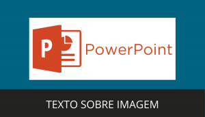 Texto sobre imagem
